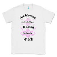 White all women are created equal but only the smartest are born in march Classic Tee - Bettercallsaul