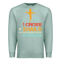 Seafoam Vintage 1 Cross 3 Nails Forgiven Christian Easter Gift Premium Sweatshirt - lanVoArt