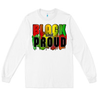 White black and proud Long Sleeve Tee - CowGirlArtShop