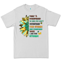 Dove Grey they whispered to her you cant withstand the storm Premium Tee - LillyAllenDesigns