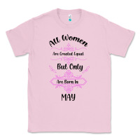 Bubblegum Pink all women are created equal but only the smartest are born in may Classic Tee - Bettercallsaul