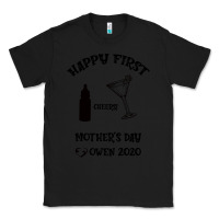 Black Happy Fırst Cheers Mother's Day Owen 2020 Classic Tee - Bettercallsaul
