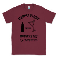Burgundy Happy Fırst Cheers Mother's Day Owen 2020 Classic Tee - Bettercallsaul