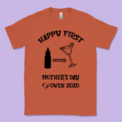 Happy Fırst Cheers Mother's Day Owen 2020 Classic Tee Designed By Bettercallsaul
