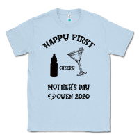 Dusty Blue Happy Fırst Cheers Mother's Day Owen 2020 Classic Tee - Bettercallsaul