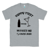 Heather Grey Happy Fırst Cheers Mother's Day Owen 2020 Classic Tee - Bettercallsaul