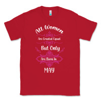 Red all women are created equal but only the smartest are born in may Classic Tee - Bettercallsaul