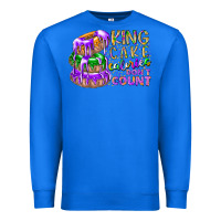 True Royal king cake calories dont count Premium Sweatshirt - RacoonDesign