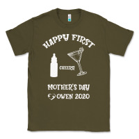 Army Green Happy Fırst Cheers Mother's Day Owen 2020 Classic Tee - Bettercallsaul
