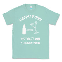 Seafoam Happy Fırst Cheers Mother's Day Owen 2020 Classic Tee - Bettercallsaul