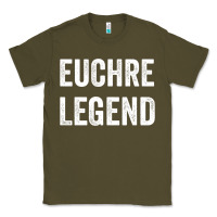 Army Green Euchre Legend Best Euchre Card Board Game Player Gift Classic Tee - lanVoArt