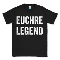 Black Euchre Legend Best Euchre Card Board Game Player Gift Classic Tee - lanVoArt