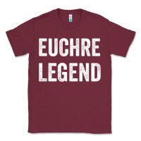 Burgundy Euchre Legend Best Euchre Card Board Game Player Gift Classic Tee - lanVoArt