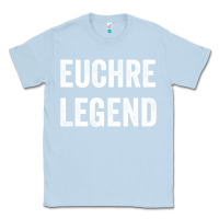 Dusty Blue Euchre Legend Best Euchre Card Board Game Player Gift Classic Tee - lanVoArt