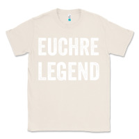 Natural Euchre Legend Best Euchre Card Board Game Player Gift Classic Tee - lanVoArt