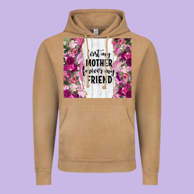 First My Mother Forever My Friend Tumbler Tbs Vintage Hoodie Designed By Tumblerdesignbyshophia