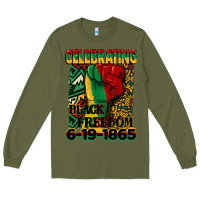 Army Green celebrating black freedom 6 19 1865 juneteenth Long Sleeve Tee - CowGirlArtShop