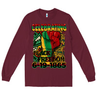 Burgundy celebrating black freedom 6 19 1865 juneteenth Long Sleeve Tee - CowGirlArtShop