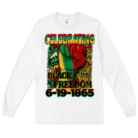 White celebrating black freedom 6 19 1865 juneteenth Long Sleeve Tee - CowGirlArtShop