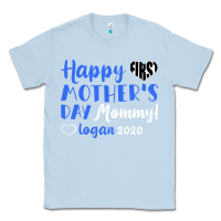 Dusty Blue happy first mother's day mommy! logan 2020 Classic Tee - Bettercallsaul
