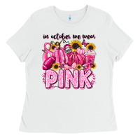 White in october we wear pink football Ladies Tee - LillyAllenDesigns