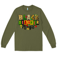 Army Green black teacher magic juneteenth Long Sleeve Tee - CowGirlArtShop