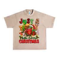 French Oak just a girl who loves christmas Urban Heavy Tee - texasbilliewilder