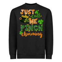 Black Just call me pinch charming St. Patricks Day Heavyweight Sweatshirt - FaDigitalArtStudio