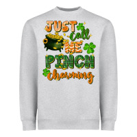 Heather Grey Just call me pinch charming St. Patricks Day Heavyweight Sweatshirt - FaDigitalArtStudio