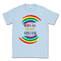 Dusty Blue BURA NA MANO HOLI HAI Classic Tee - Bettercallsaul