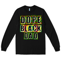 Black dope black dad Long Sleeve Tee - CowGirlArtShop