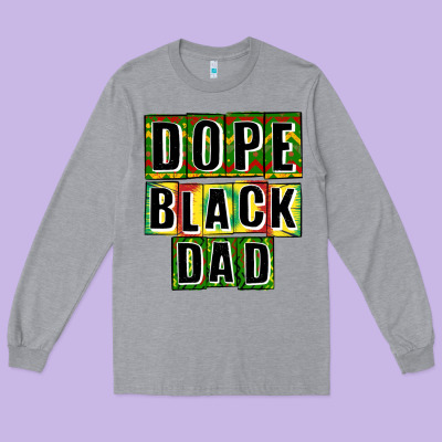 Dope Black Dad Long Sleeve Tee Designed By Cowgirlartshop