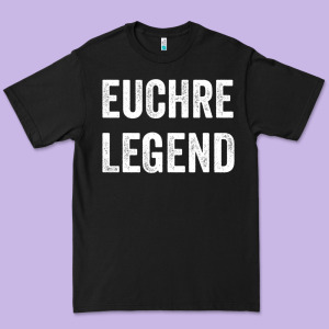 Euchre Legend Best Euchre Card Board Game Player Gift Premium Tee Designed By Lanvoart