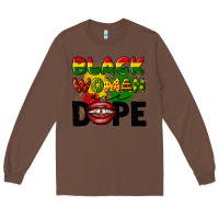Chestnut black woman are dope Long Sleeve Tee - CowGirlArtShop