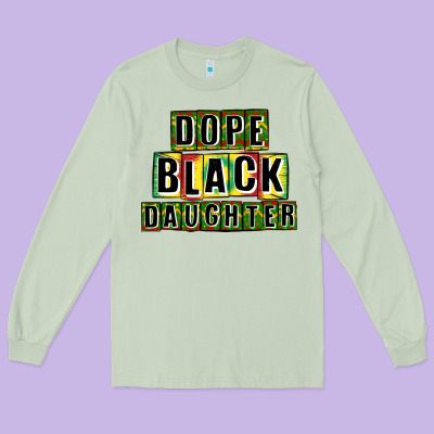 Dope Black Daughter Long Sleeve Tee Designed By Cowgirlartshop