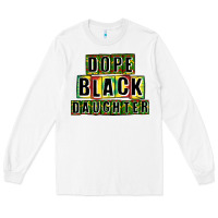 White dope black daughter Long Sleeve Tee - CowGirlArtShop