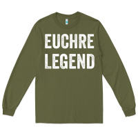 Army Green Euchre Legend Best Euchre Card Board Game Player Gift Long Sleeve Tee - lanVoArt