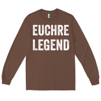 Euchre Legend Best Euchre Card Board Game Player Gift Long Sleeve Tee | Teevron