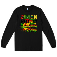 Black black history is american history Long Sleeve Tee - CowGirlArtShop