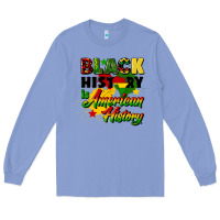 Colony Blue black history is american history Long Sleeve Tee - CowGirlArtShop