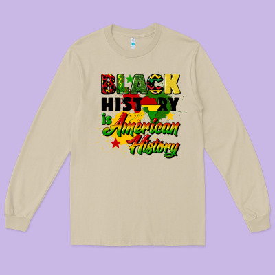 Black History Is American History Long Sleeve Tee Designed By Cowgirlartshop