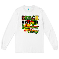 White black history is american history Long Sleeve Tee - CowGirlArtShop