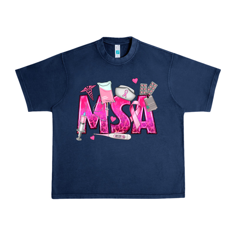 Breast Cancer Msa Medical Support Assistant Urban Heavy Tee by texasbilliewilder | Teevron