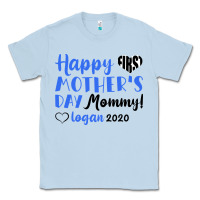 Dusty Blue happy first mother's day mommy! logan 2020 Classic Tee - Bettercallsaul