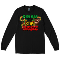 Black dream but stay woke juneteenth Long Sleeve Tee - CowGirlArtShop