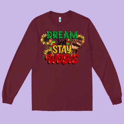 Dream But Stay Woke Juneteenth Long Sleeve Tee Designed By Cowgirlartshop