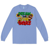 Colony Blue dream but stay woke juneteenth Long Sleeve Tee - CowGirlArtShop