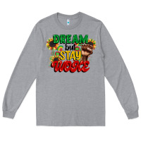 Heather Grey dream but stay woke juneteenth Long Sleeve Tee - CowGirlArtShop