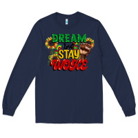Navy dream but stay woke juneteenth Long Sleeve Tee - CowGirlArtShop
