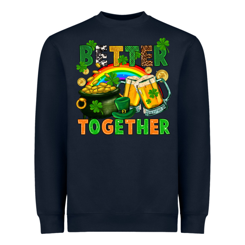 St. Patrick's Day Better Together Heavyweight Sweatshirt by FaDigitalArtStudio | Teevron